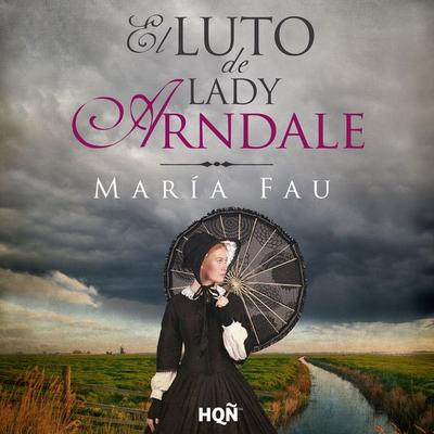 El luto de Lady Arndale - María Fau, Audio, 9791370176914