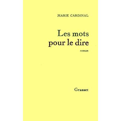 Les Mots Pour Le Dire, Taschenbuch von Marie Cardinal, Grasset, 978-2-246-35431-4
