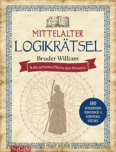 Philip Kiefer - Mittelalter Logikrätsel - Bruder William und die geheime Pforte des Wissens: 180 spannende Aufgaben & knifflige Rätsel - Preis vom 09.10.2026 07:28:09 h