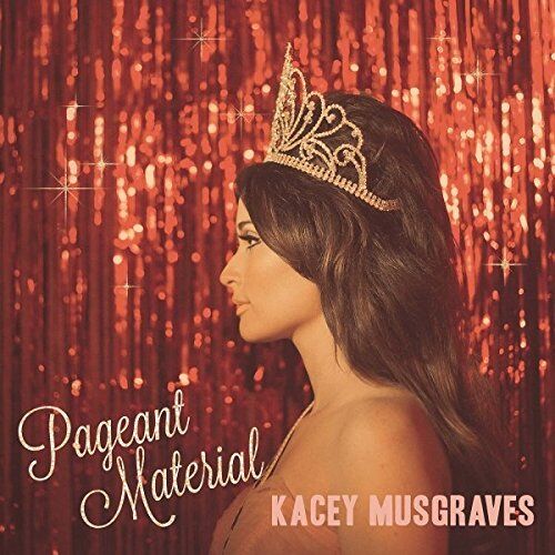 Kacey Musgraves - Pageant Material - Preis vom 27.09.2026 03:53:48 h