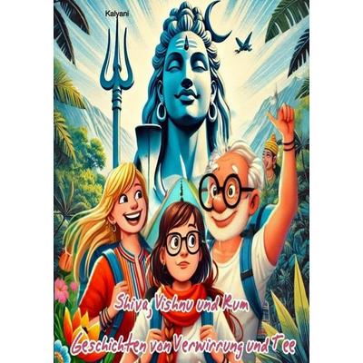 Shiva, Vishnu & Rum - Geschichten von Verwirrung und Tee, Taschenbuch von Anja cam, Epubli, 978-3-8190-2664-5