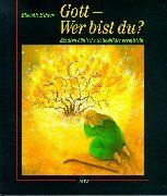 Elsbeth Bihler - Gott. Wer bist du? Kindern biblische Gottesbilder vermitteln - Preis vom 30.09.2026 09:01:18 h