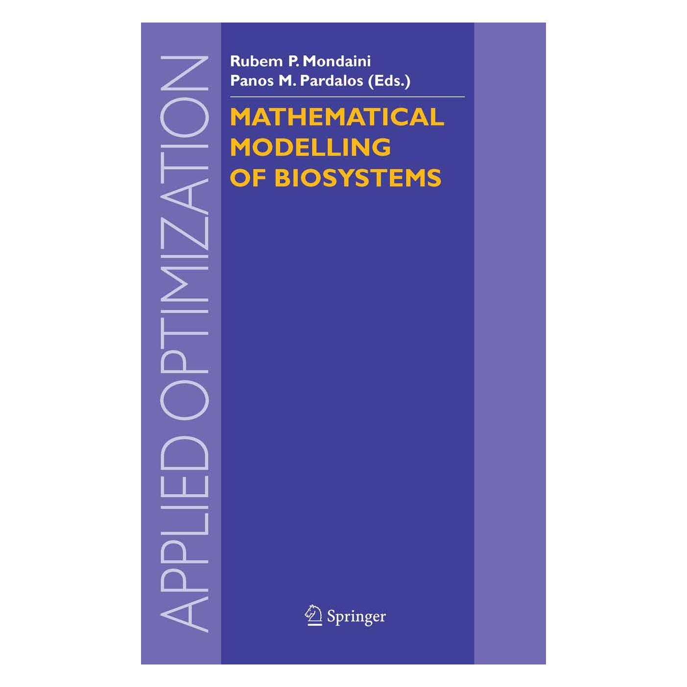 Springer Mathematical Modelling of Biosystems (Englisch, Hardcover, Panos M. Pardalos, Rubem P. Mondaini) (9783540767831)