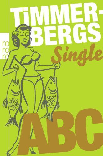 Helge Timmerberg - Timmerbergs Single-ABC. Timmerbergs Beziehungs-ABC - Preis vom 09.10.2026 07:28:09 h
