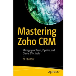 Mastering Zoho CRM, Fachbücher von Ali Shabdar