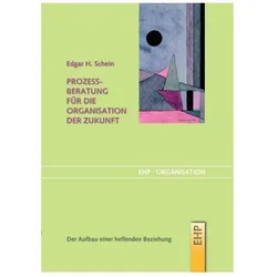 Prozessberatung für die Organisation der Zukunft, Fachbücher von Edgar H. Schein