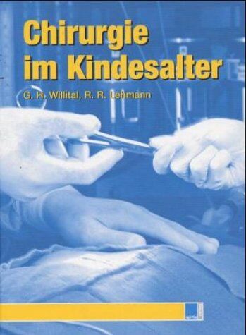 Willital, Günter H. - Chirurgie im Kindesalter - Preis vom 01.10.2026 17:08:56 h