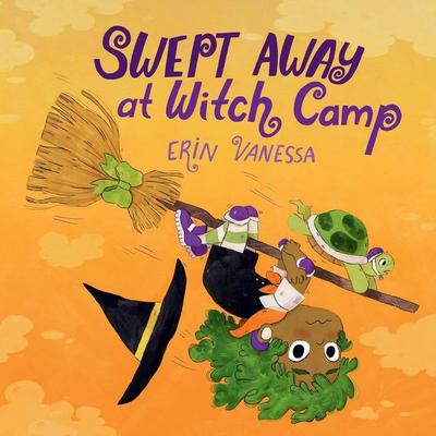 Swept Away at Witch Camp, Gebundene Ausgabe von Erin Vanessa, Workman, 978-0-7624-8774-5