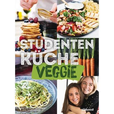 Studentenküche veggie - Mehr als 60 einfache vegetarische Rezepte, Infos zu leckerem Fleischersatz und das wichtigste Küchen-Know-How, Gebundene