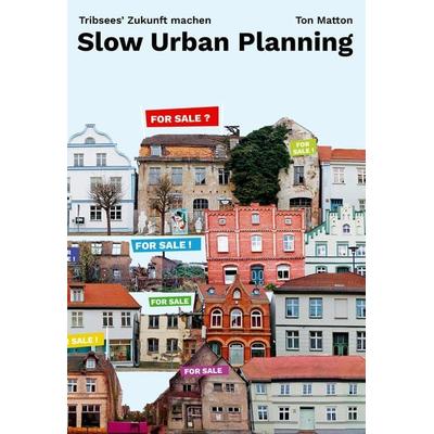 Slow Urban Planning, Gebundene Ausgabe von Ton Matton, Jovis Verlag, 978-3-86859-874-2
