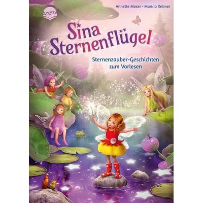 Sina Sternenflügel. Sternenzauber-Geschichten zum Vorlesen, Gebundene Ausgabe von Annette Moser, Arena, 978-3-401-72244-3