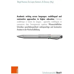 Academic Writing Across languages, Fachbücher von Markus Rheindorf, Birgit Huemer, Karin Wetschanow, Eve Lejot, Katrien L.B. Deroey, Sabine E. Dengscherz