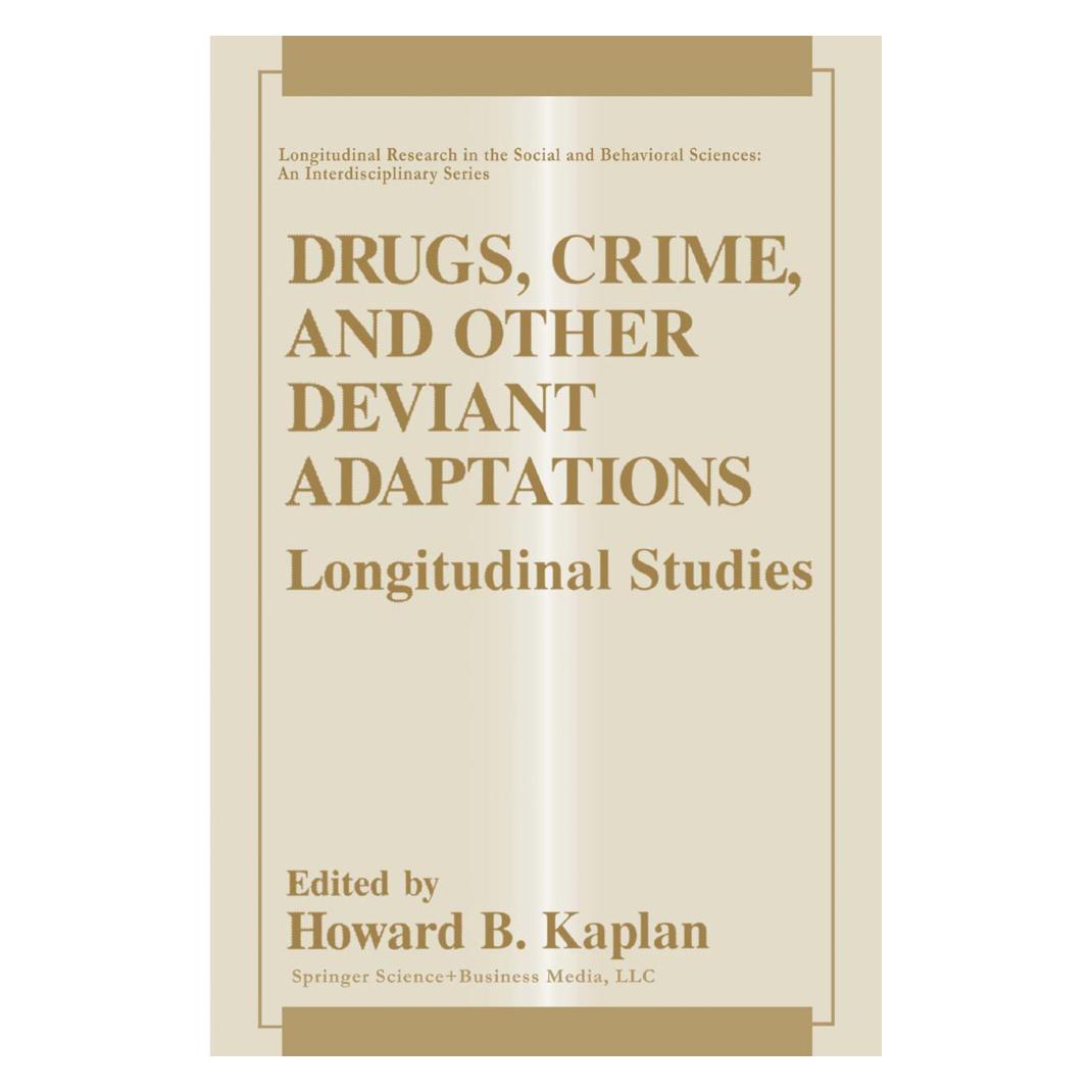 Springer Drugs, Crime, and Other Deviant Adaptations (Englisch, Softcover, Howard B. Kaplan) (55538508)