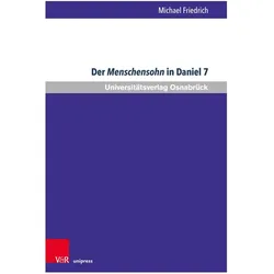 Der Menschensohn in Daniel 7, Fachbücher von Michael Friedrich