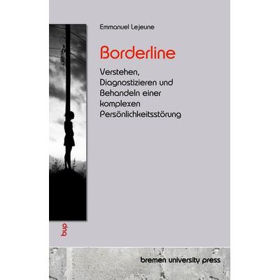 Borderline, Taschenbuch von Emmanuel Lejeune, Bremen University Press, 978-3-690-35753-1