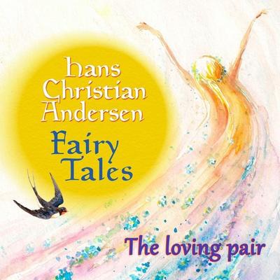 The loving pair - Hans Christian Andersen, Audio, 4099995409253