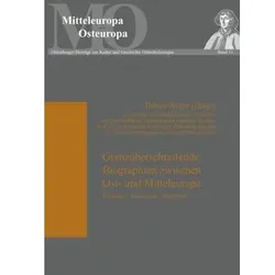 Grenzüberschreitende Biographien zwischen Ost- und Mitteleuropa, Fachbücher