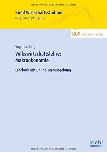 Bernard Vogl - Volkswirtschaftslehre: Makroökonomie: Lehrbuch mit Online-Lernumgebung (Kiehl Wirtschaftsstudium) - Preis vom 30.09.2026 22:30:23 h