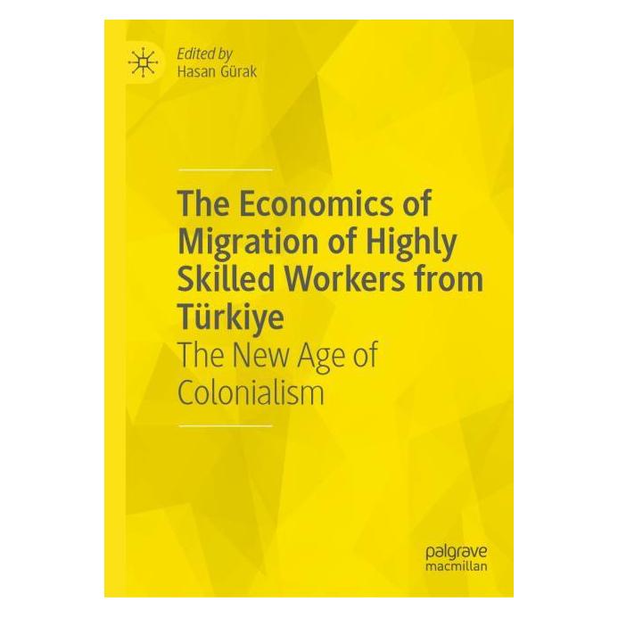Springer The Economics of Migration of Highly Skilled Workers from Türkiye (Englisch, Hardcover, Hasan Gürak) (64775422)