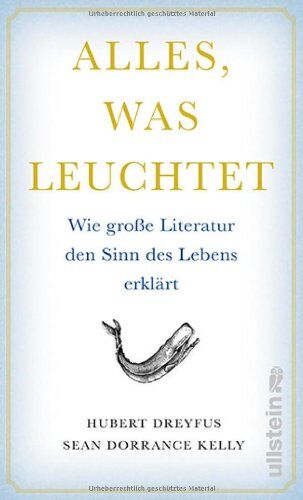 Hubert Dreyfus - Alles, was leuchtet: Wie große Literatur den Sinn des Lebens erklärt - Preis vom 18.10.2026 15:28:09 h