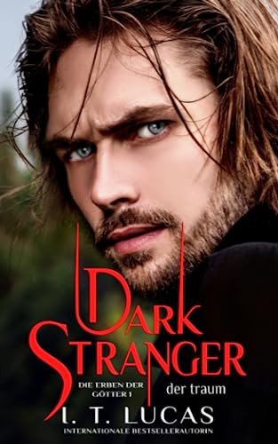 Lucas, I. T. - Dark Stranger Der Traum (Die Erben der Götter, Band 1) - Preis vom 10.10.2026 11:48:34 h