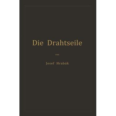 Die Drahtseile, Taschenbuch von Josef Hrabák, Springer Berlin, 978-3-642-89888-4
