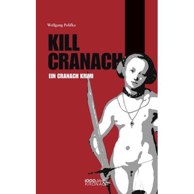 Killcranach, Taschenbuch von Wolfgang Polifka, BoD – Books on Demand