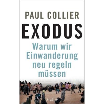 Exodus, Gebundene Ausgabe von Paul Collier, Siedler
