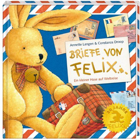 Annette Langen - Briefe von Felix (Jubiläumsausgabe): Ein kleiner Hase auf Weltreise - Preis vom 12.10.2026 11:37:12 h