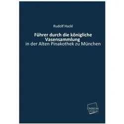 Führer durch die königliche Vasensammlung, Fachbücher von Rudolf Hackl