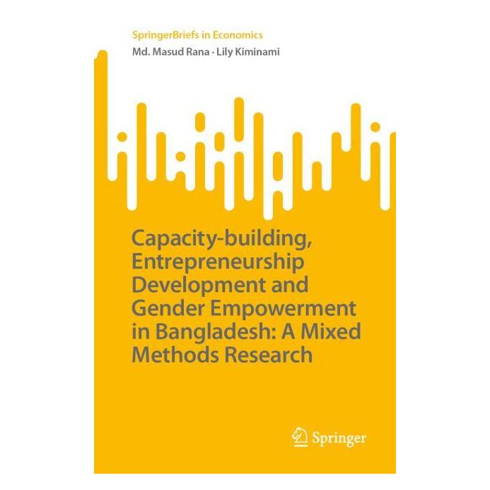 Springer Capacity-building, Entrepreneurship Development and Gender Empowerment in Bangla (Englisch, Lily Kiminami, Md. Masud Rana) (64776257)