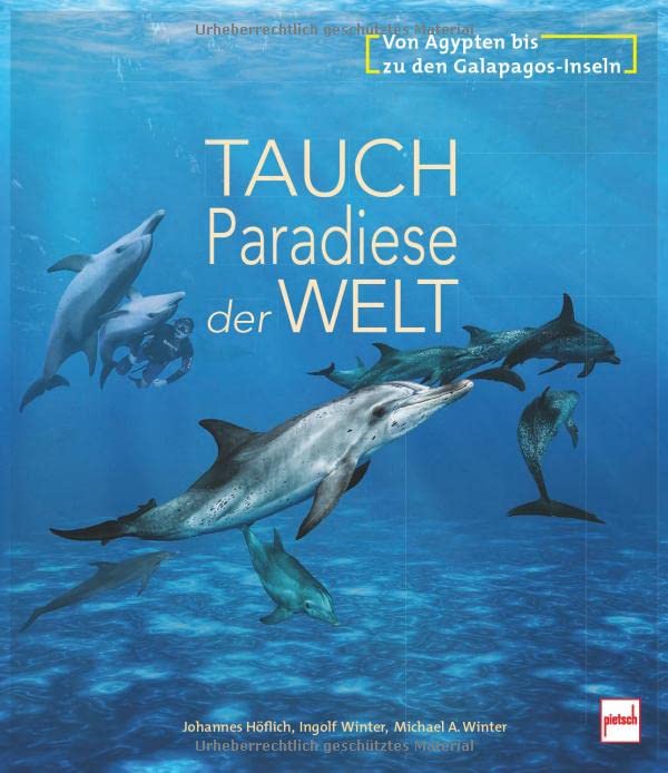 Johannes Höflich - Tauchparadiese der Welt: Von Ägypten bis zu den Galapagos-Inseln - Preis vom 30.09.2026 09:01:18 h