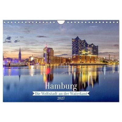 Hamburg - Die Weltstadt an der Waterkant (Wandkalender 2027 DIN A4 quer), CALVENDO Monatskalender