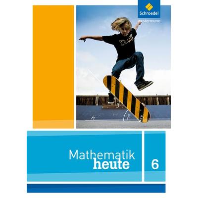 Mathe heute 6. Schulbuch. Nordrhein-Westfalen, Gebundene Ausgabe von , Schroedel