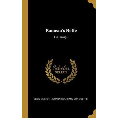 Rameau's Neffe: Ein Dialog..., Gebundene Ausgabe von Denis Diderot, Creative Media Partners, LLC, 978-0-341-45856-2