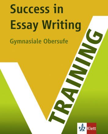 Ulrich Klinge - Training Intensiv Englisch. Success in Essay Writing. Gymnasiale Oberstufe. G8 geeignet (Lernmaterialien) - Preis vom 11.10.2026 15:43:13 h