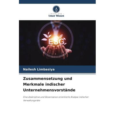Zusammensetzung und Merkmale indischer Unternehmensvorstände, Taschenbuch von Nailesh Limbasiya, Verlag Unser Wissen, 978-620-9-49350-8