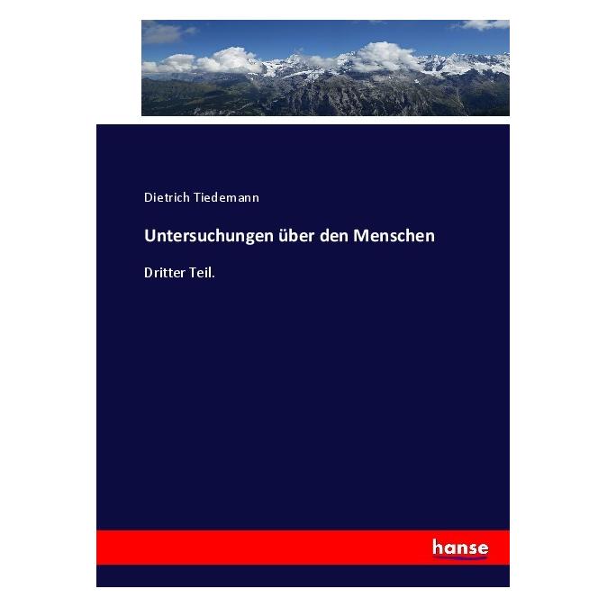 Hansebooks Untersuchungen über den Menschen (Deutsch, Softcover, Dietrich Tiedemann) (55899788)