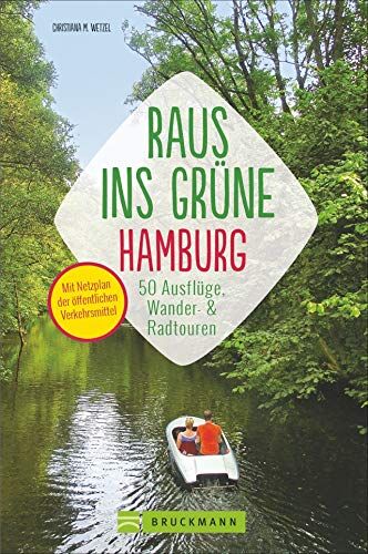 Wetzel, Christiana M. - Erlebnisführer Hamburger Umland: Raus ins Grüne – Hamburg Die schönsten Ausflüge zum Entdecken, Ausspannen, Genießen und Austoben. Ausflugsziele und Wochenendtouren rund um Hamburg für Familien. - Preis vom 19.10.2026 19:33:35 h