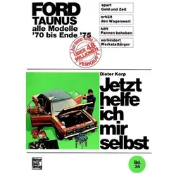 Jetzt helfe ich 034 Ford Taun.Ab 70, Ratgeber von Dieter Korp