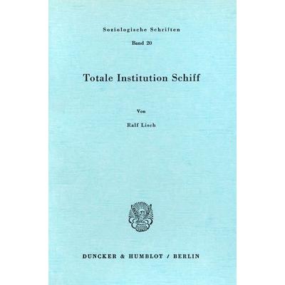 Totale Institution Schiff., Taschenbuch von Ralf Lisch, Duncker & Humblot, 978-3-428-03664-6