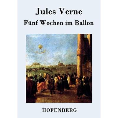 Fünf Wochen im Ballon, Taschenbuch von Jules Verne, Hofenberg, 978-3-8430-7406-3