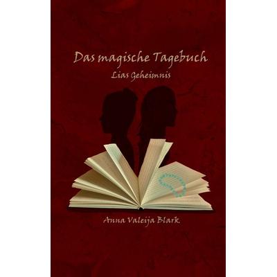 Das magische Tagebuch, Taschenbuch von Anna Valeija Blark, BoD – Books on Demand, 978-3-7526-6753-0
