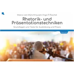 Rhetorik und Präsentationstechniken, Schulbücher von Marco von Münchhausen, Ingo PPüschel