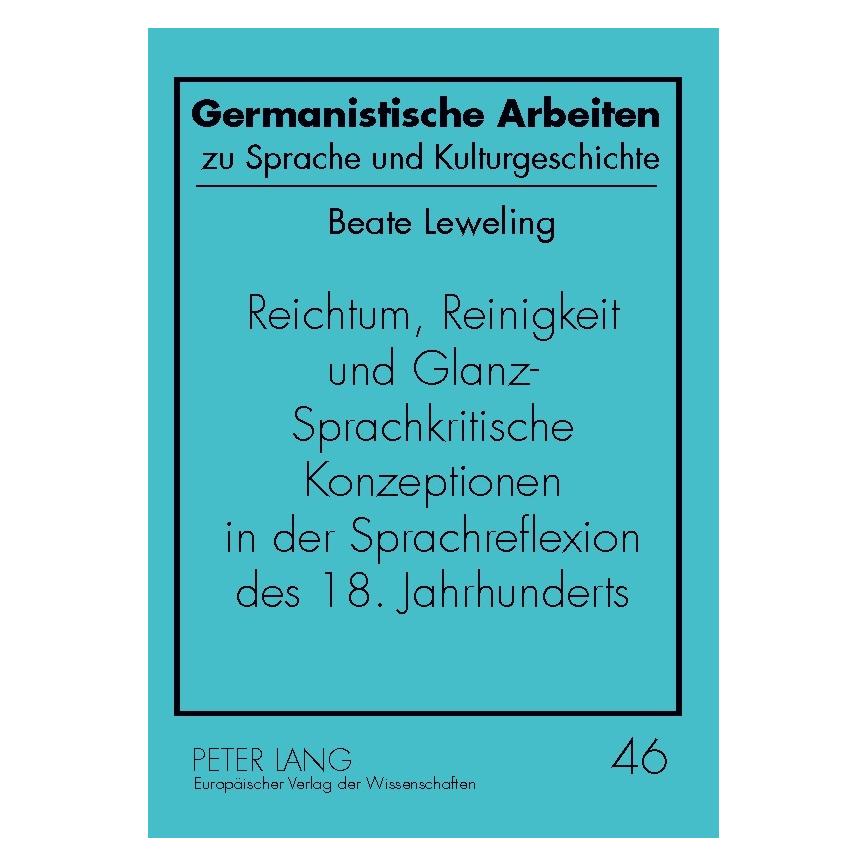 Peter Lang Leweling:Reichtum, Reinigkeit und Glanz (Deutsch, Softcover, Beate Leweling) (64886334)