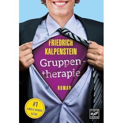 Gruppentherapie, Taschenbuch von Friedrich Kalpenstein, Tinte & Feder, 978-2-919800-37-7