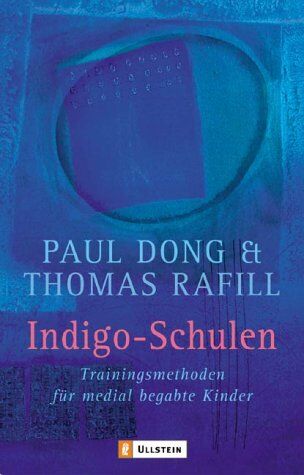 Paul Dong - Indigo-Schulen: Trainingsmethoden für medial begabte Kinder - Preis vom 09.10.2026 07:28:09 h