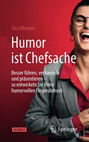 Eva Ullmann - Humor ist Chefsache: Besser führen, verhandeln und präsentieren – so entwickeln Sie Ihren humorvollen Fingerabdruck - Preis vom 18.10.2026 19:22:15 h