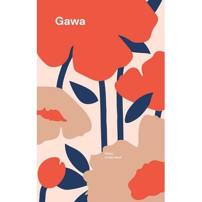 Gawa, Taschenbuch von Heinz Andernach, BoD – Books on Demand, 978-3-7347-2853-2