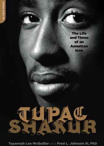 McQuillar, Tayannah Lee - Tupac Shakur: The Life and Times of an American Icon: The Biography - Preis vom 09.10.2026 07:28:09 h